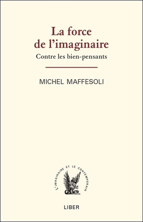 La force de l'imaginaire - Contre les bien-pensants Philosophy