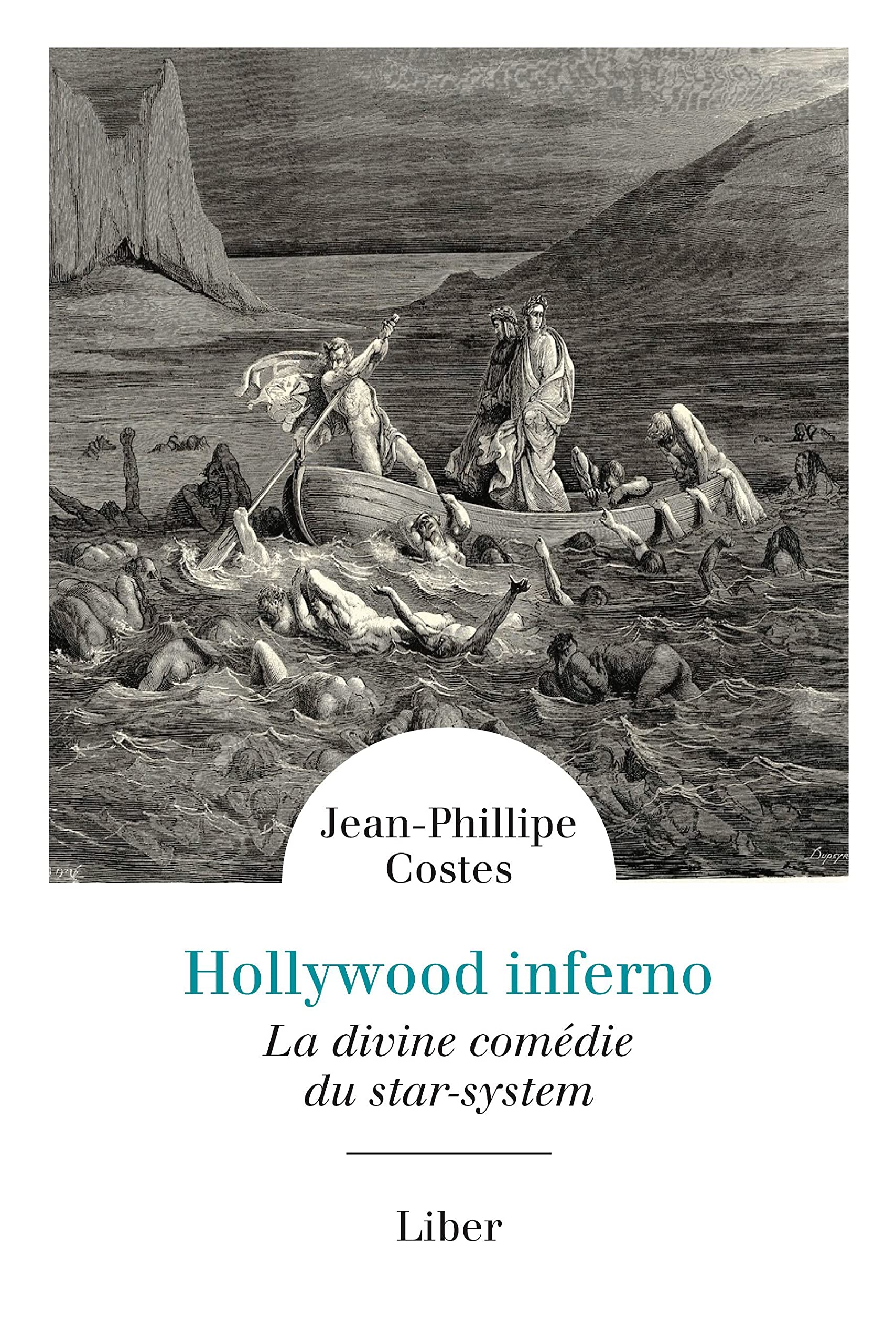 Hollywood Inferno : La divine comédie du star-system Film, Art & Culture