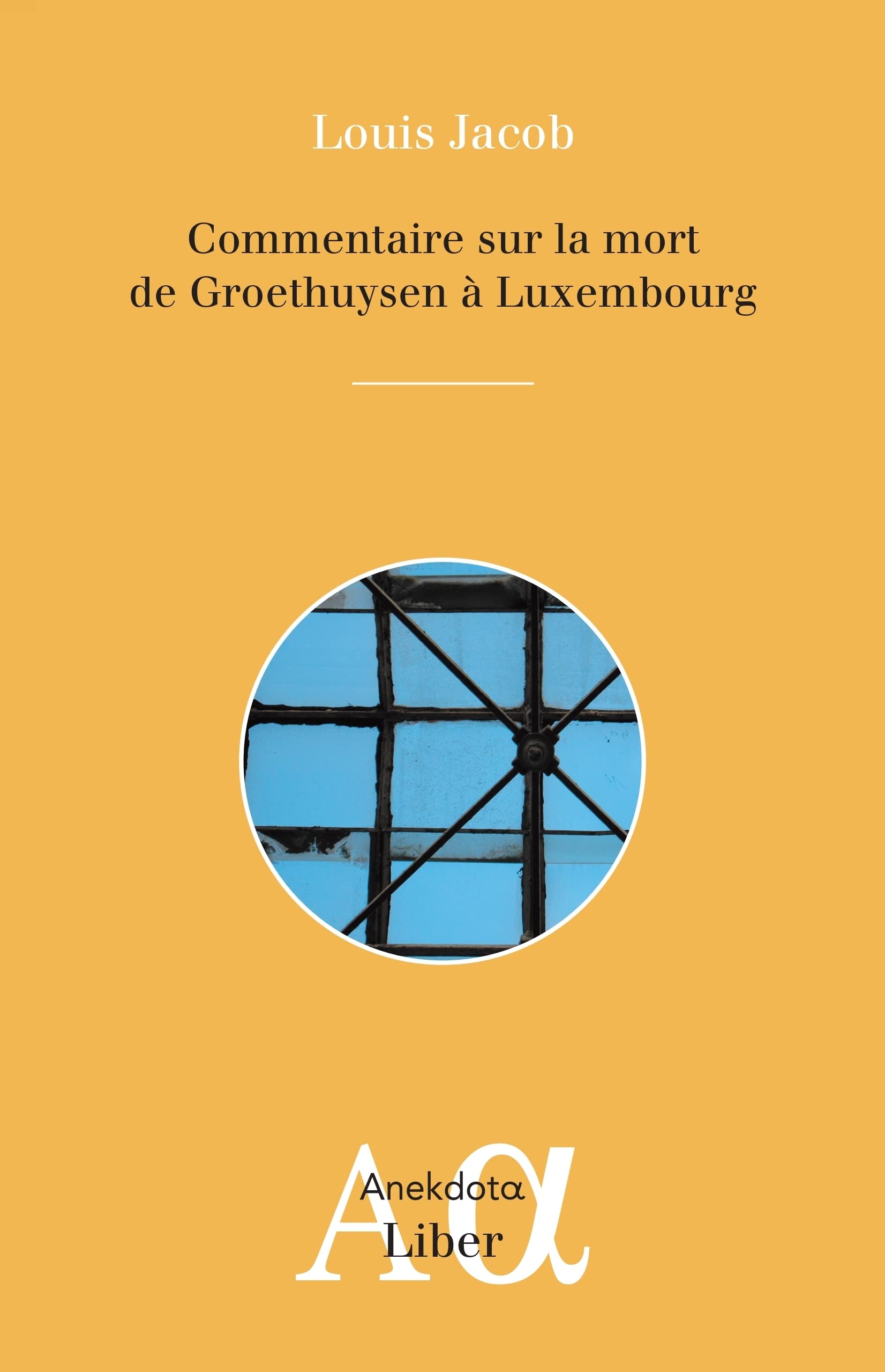 Commentaire sur Mort de Groethuysen à Luxembourg Books