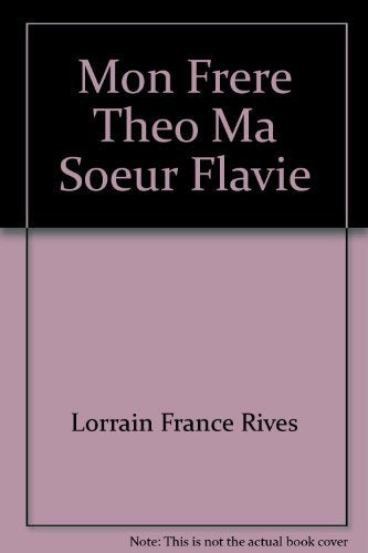 MON FRERE THEO MA SOEUR FLAVIE Novels & Short Stories