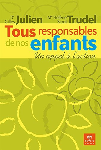Tous responsables de nos enfants un appel a l action book