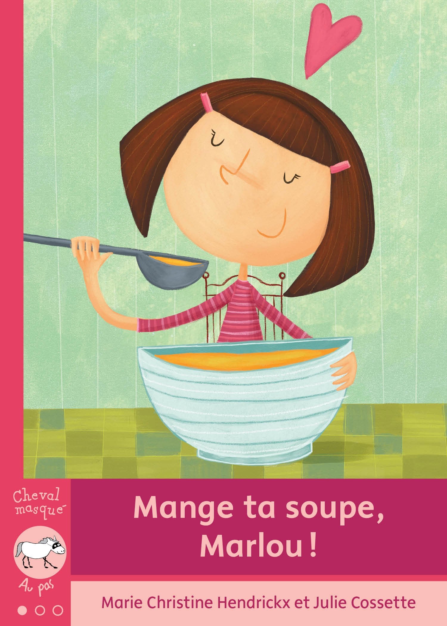 MANGE TA SOUPE MARILOU book