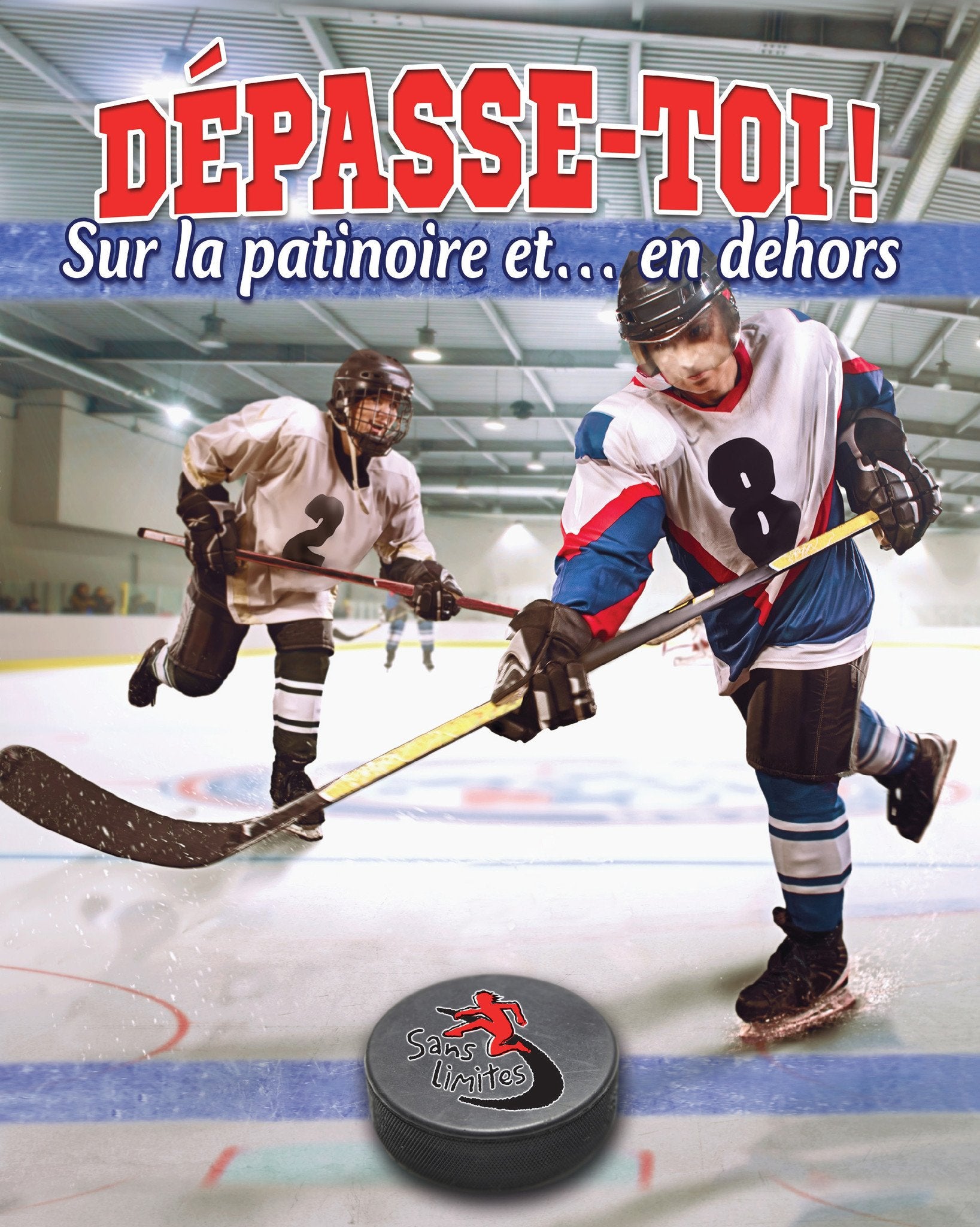 Dépasse-toi ! Sur la patinoire et... en dehors book