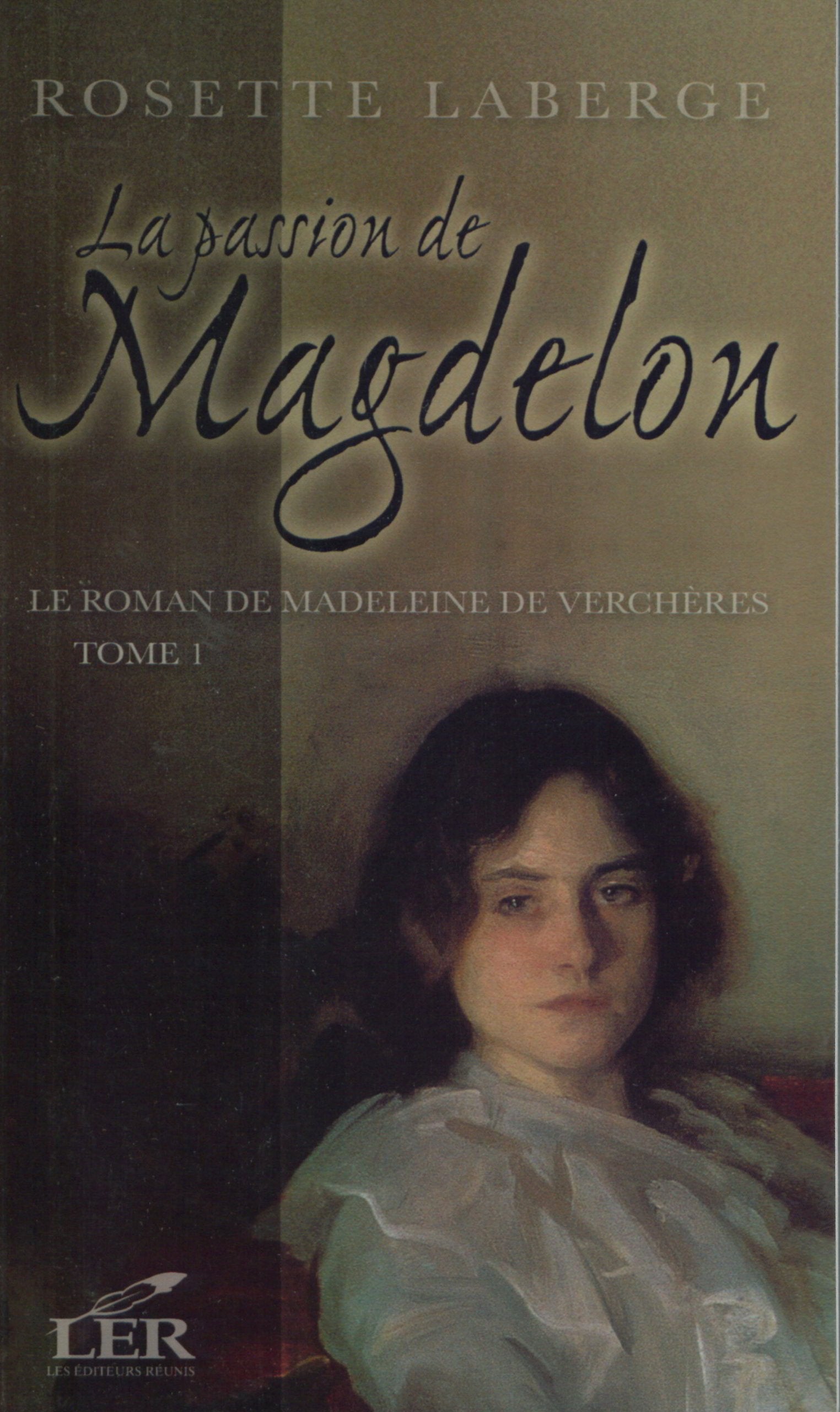 LE ROMAN DE MARIE-MADELEINE DE VERCHERES T 01 Historical Fiction