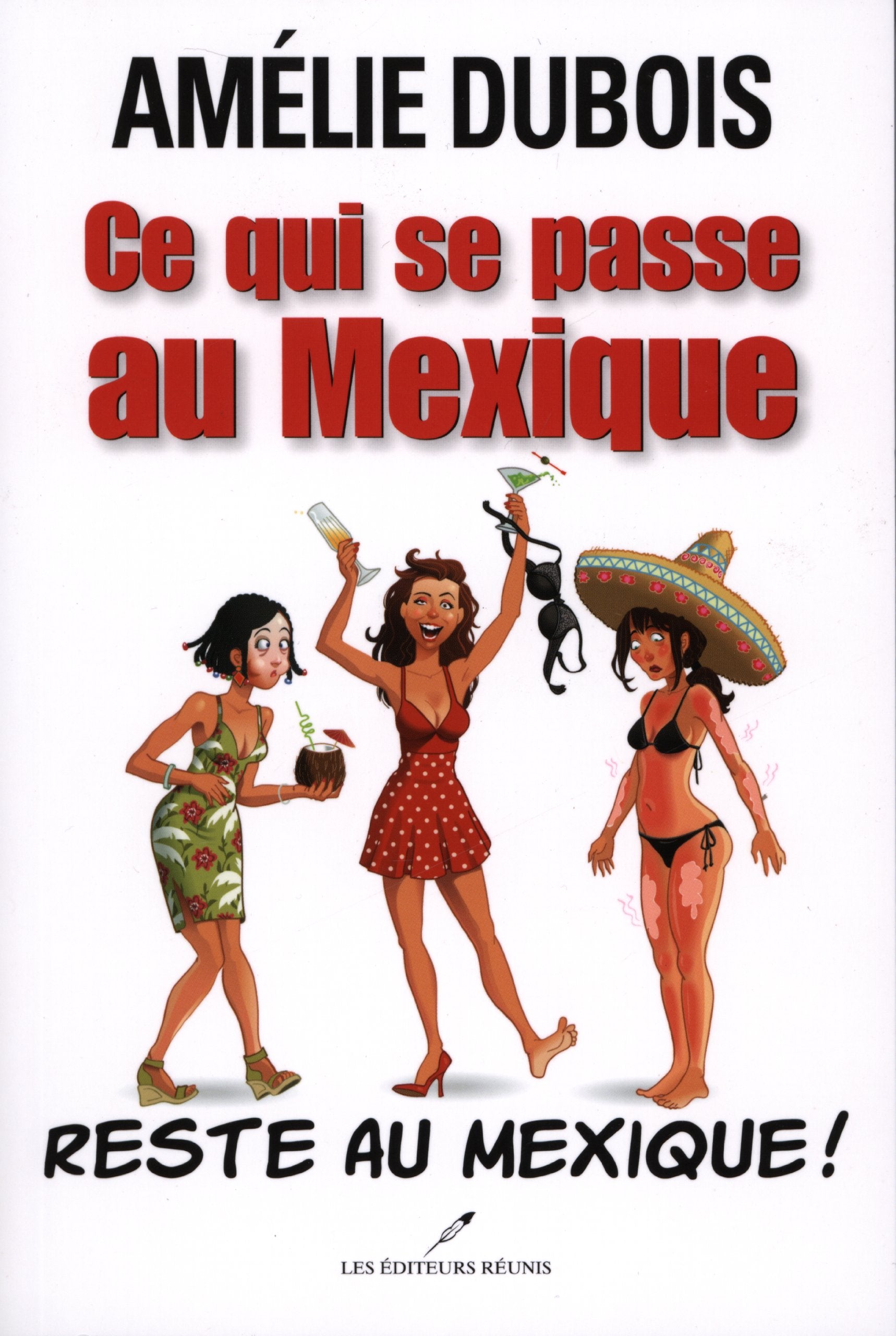 Ce qui se passe au Mexique reste au Mexique ! book