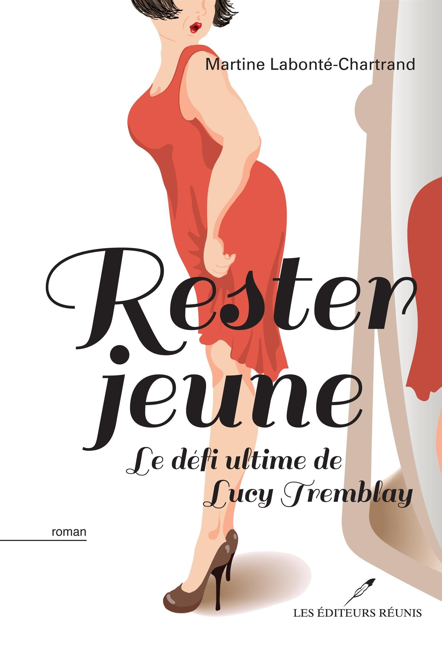 RESTER JEUNE : LE DEFI ULTIME DE LUCY TREMBLAY Contemporary literature