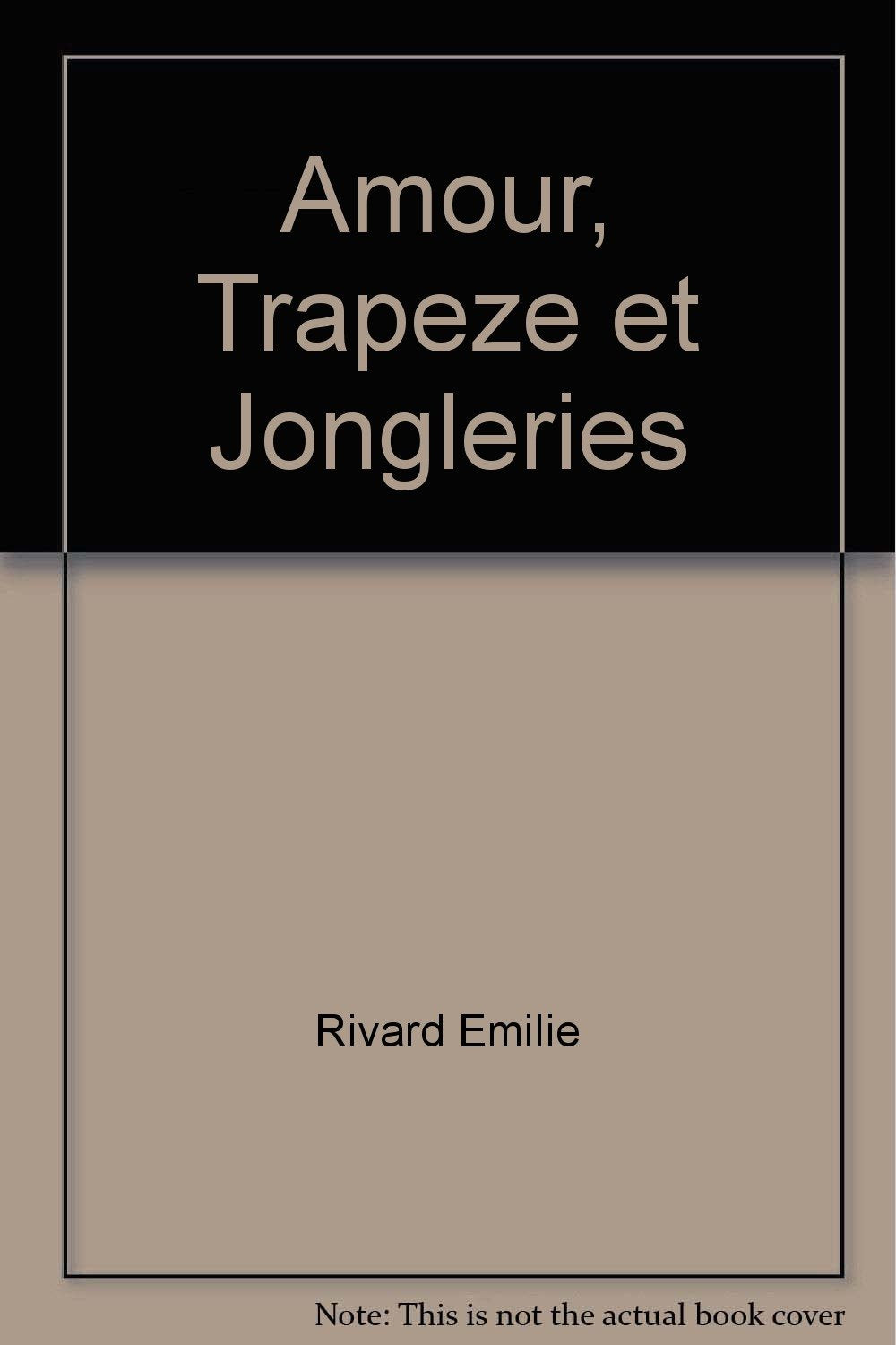 AMOUR, TRAPEZE ET JONGLERIES book