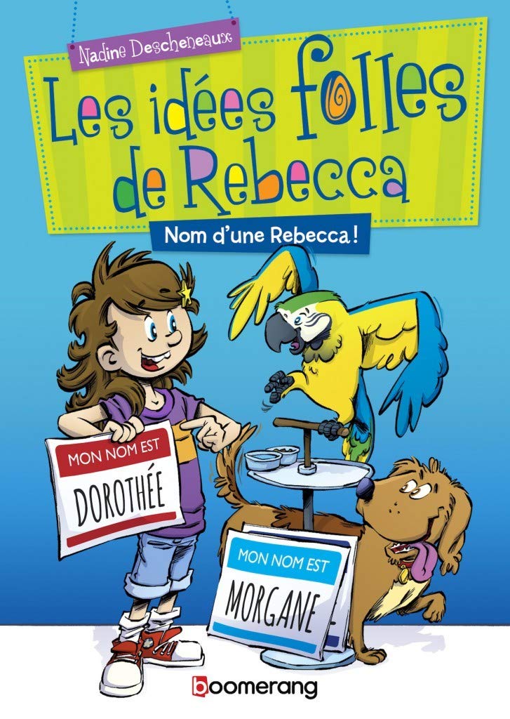 Les idees folles de rebecca v.02 nom d'une rebecca! book