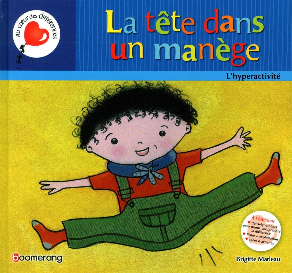 La tete dans un manege (cartonne) l'hyperactivite book