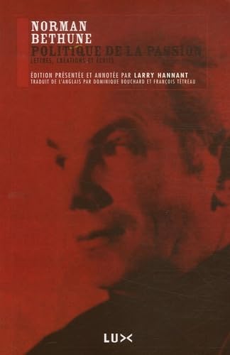 Politique de la passion: Lettres, créations et écrits book