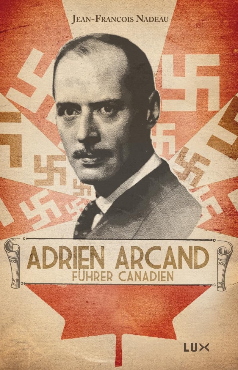 Adrien Arcand, führer canadien book