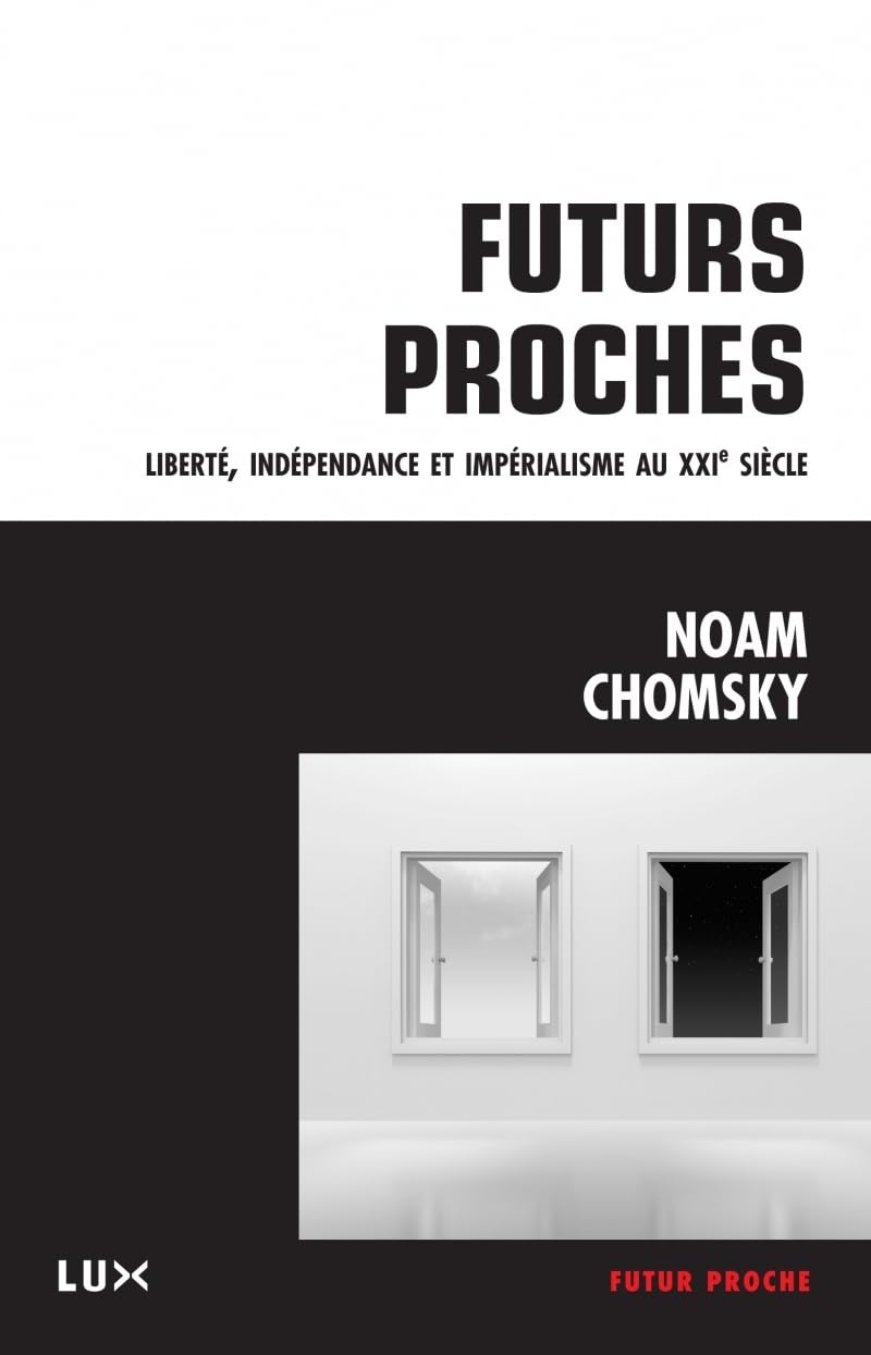 FUTURS PROCHES: Liberté, indépendance et impérialisme au XXIe siècle Books