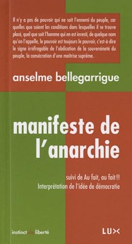 MANIFESTE DE L'ANARCHIE: Suivi de Au fait, au fait !! Interprétation de l'idée de démocratie Politics & History