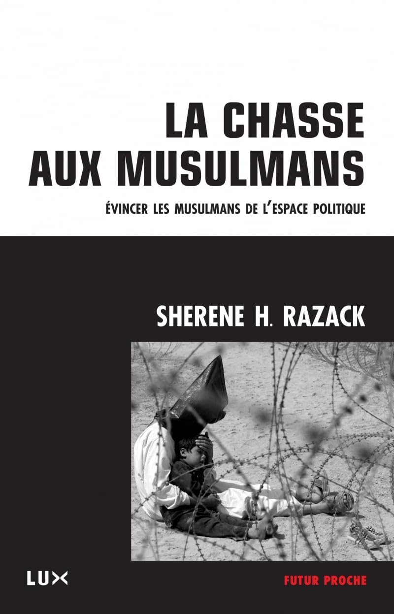 LA CHASSE AUX MUSULMANS: Evincer les musulmans de l'espace politique Politics & History
