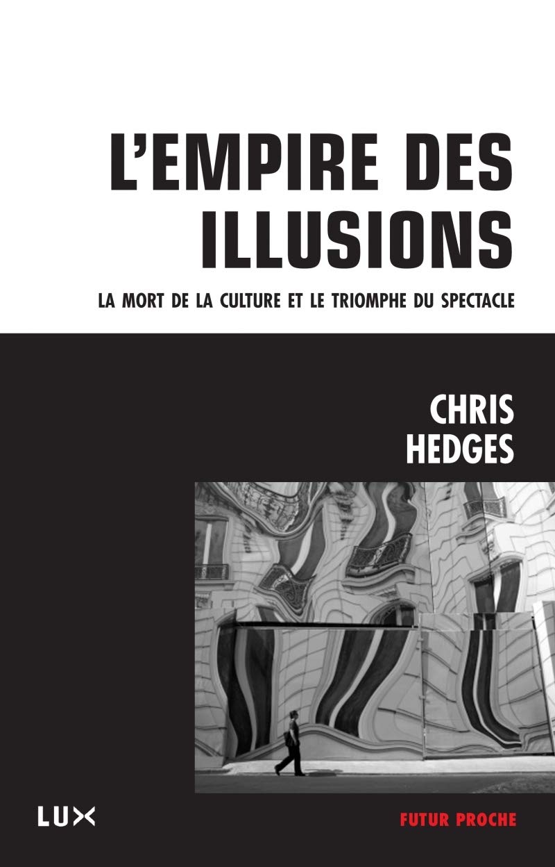 L'EMPIRE DE L'ILLUSION ancienne édition: La mort de la culture et le triomphe du spectacle Books