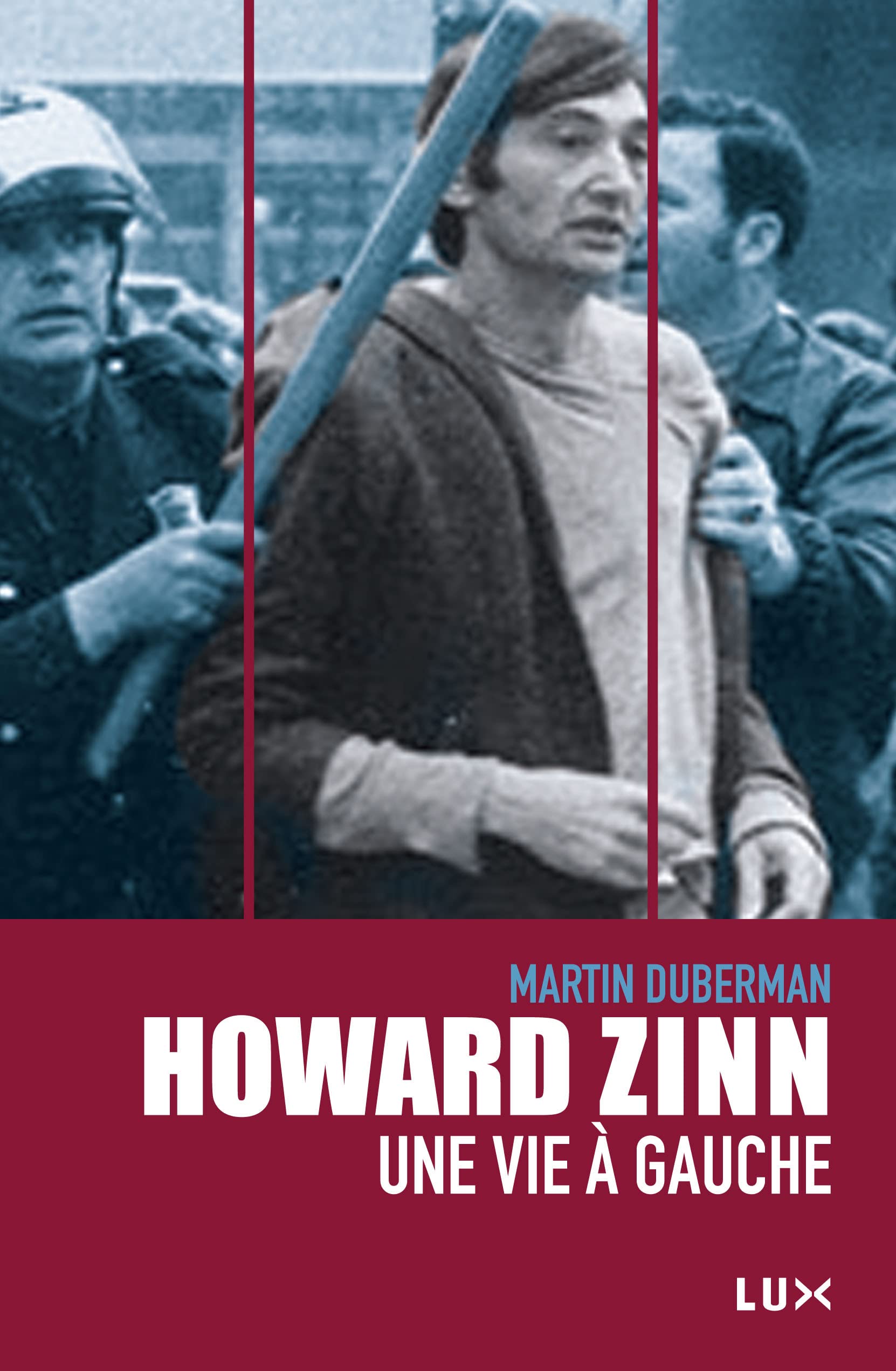 HOWARD ZINN, UNE VIE A GAUCHE: Une vie à gauche Politics & History
