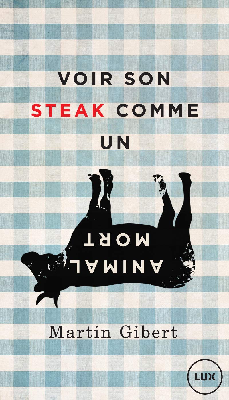 VOIR SON STEAK COMME UN ANIMAL MORT: Véganisme et psychologie morale Philosophy