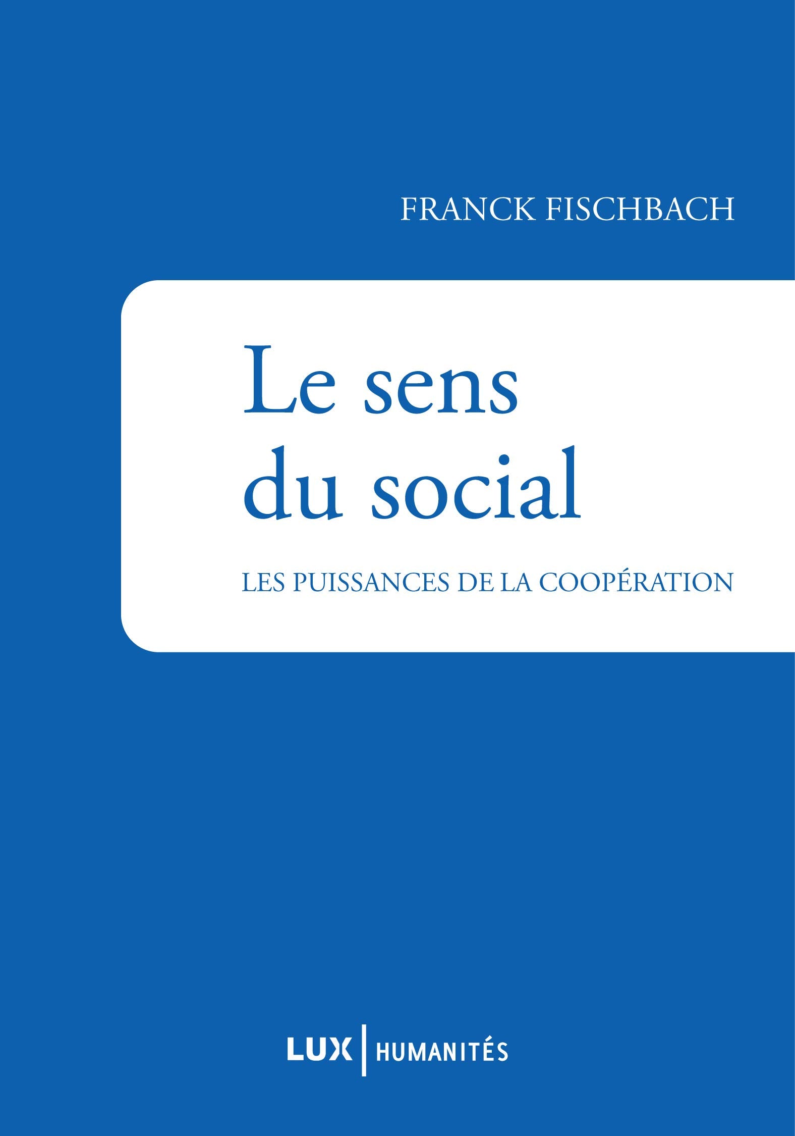 Le sens du social: La puissance de la coopération book