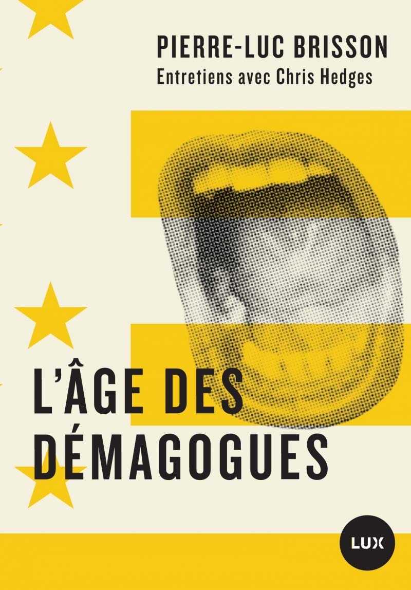 L'AGE DES DEMAGOGUES - ENTRETIENS AVEC CHRIS HEDGES Books