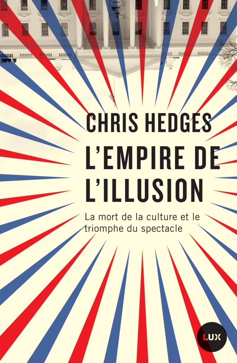 L'EMPIRE DE L'ILLUSION: La mort de la culture et le triomphe du spectacle Books