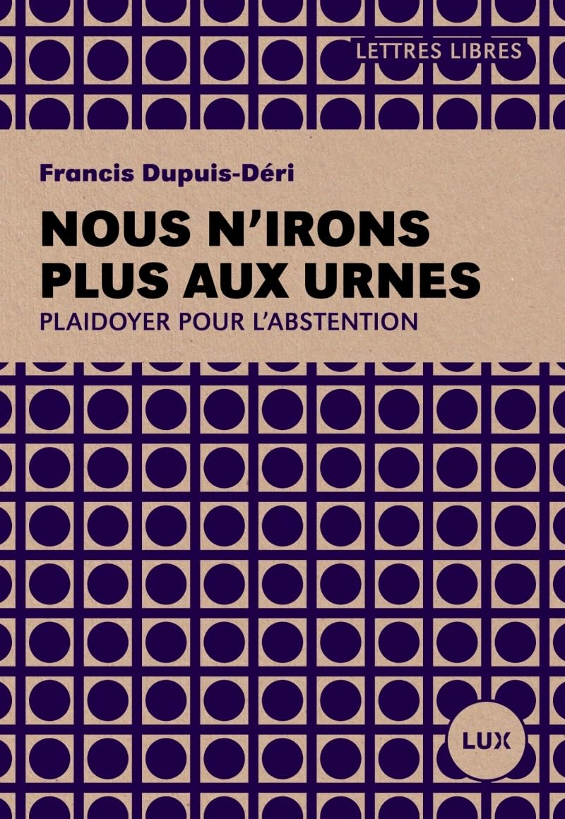 Nous n'irons plus aux urnes - Plaidoyer pour l'abstention Books
