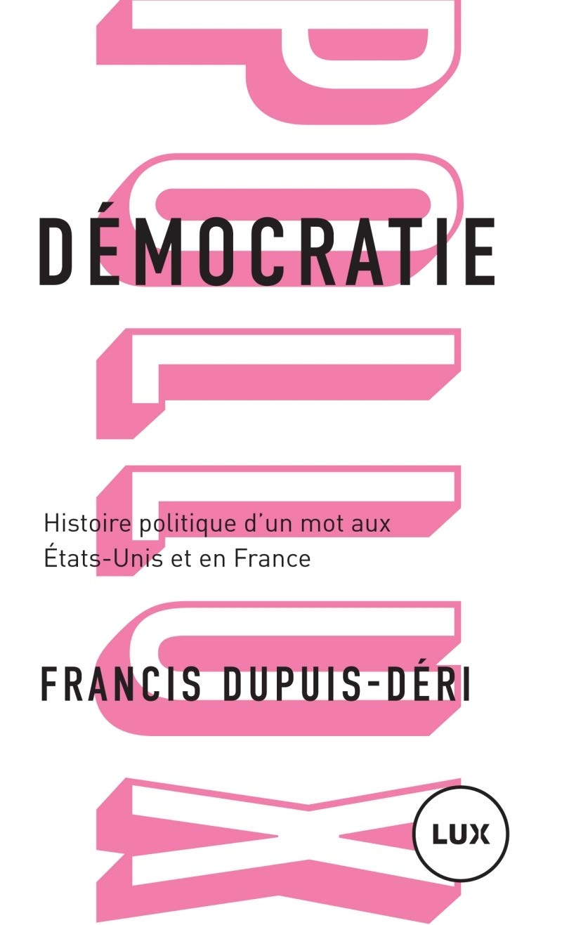 Démocratie - Histoire politique d'un mot aux États-Unis et e: Histoire politique d'un mot aux Etats-Unis et en France Social Sciences