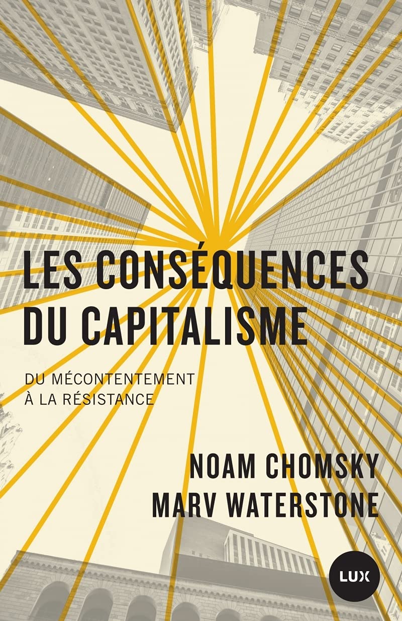 Les conséquences du capitalisme - Du mécontentement à la rés: Du mécontentement à la résistance Books