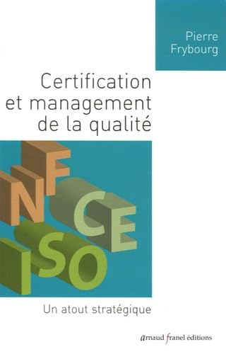 Certification et management de la qualité: Un atout stratégique book