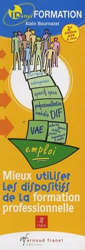 Reflex'Formation: Mieux utiliser les dispositifs de la formation professionnelle ; Bien connaître les acteurs de la formation professionnelle Books