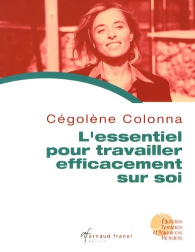 L'essentiel pour travailler efficacement sur soi Books