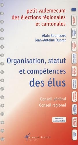 Petit vademecum des élections régionales et cantonales: Organisation - Statut, Compétences des élus book
