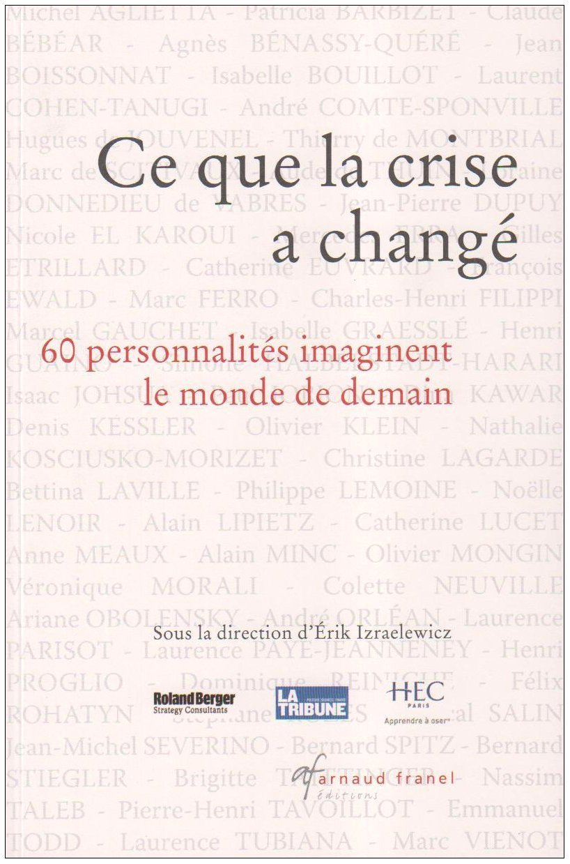 Ce que la crise a changé: 60 personnalités imaginent le monde de demain book