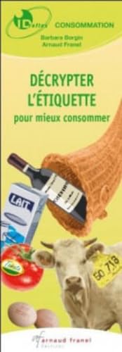 ID Reflex' Consommation : Décrypter l'étiquette pour mieux consommer: 2e édition book