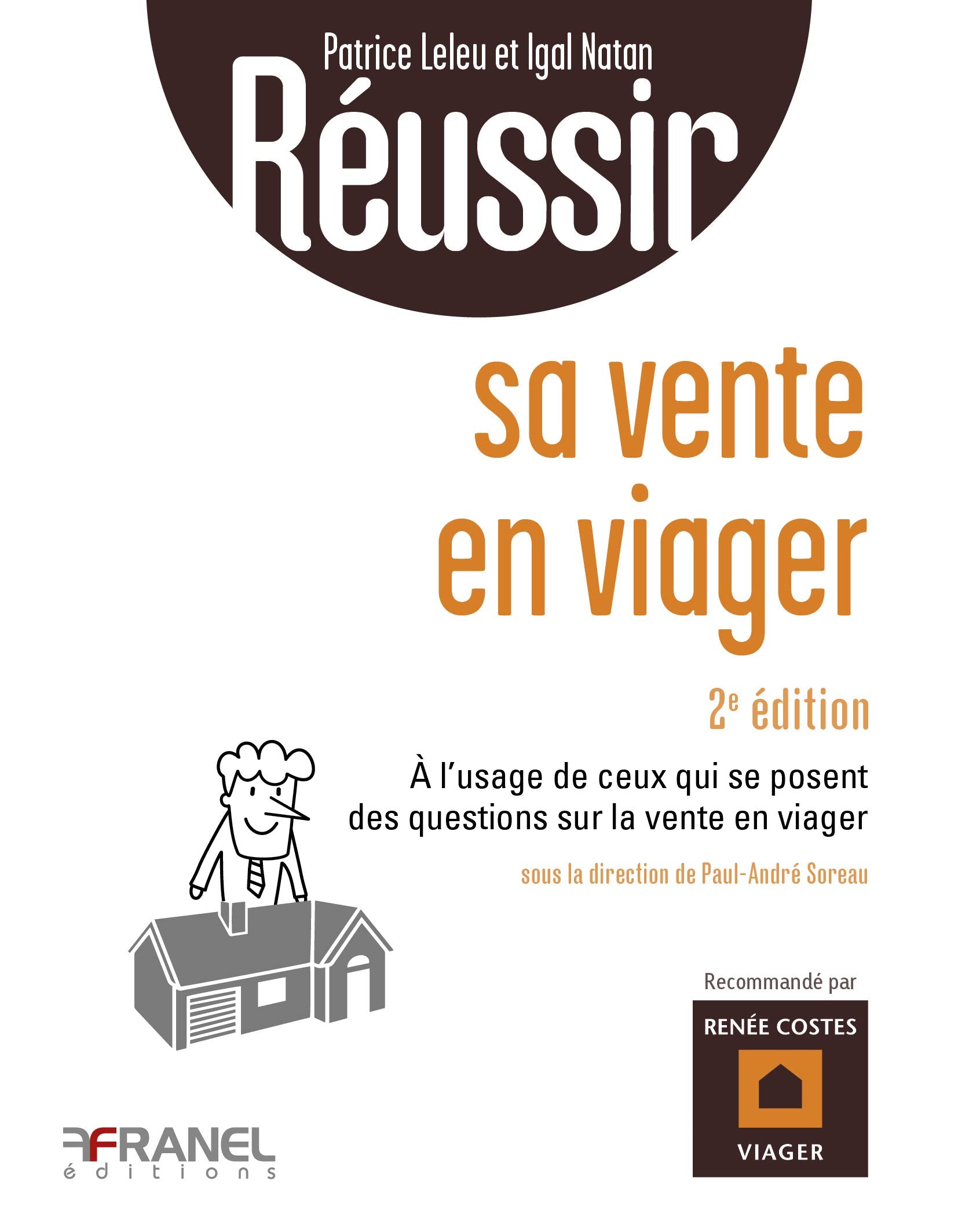 Réussir sa vente en viager 2e édition: à l'usage de ceux qui se posent des questions sur la vente en viager book
