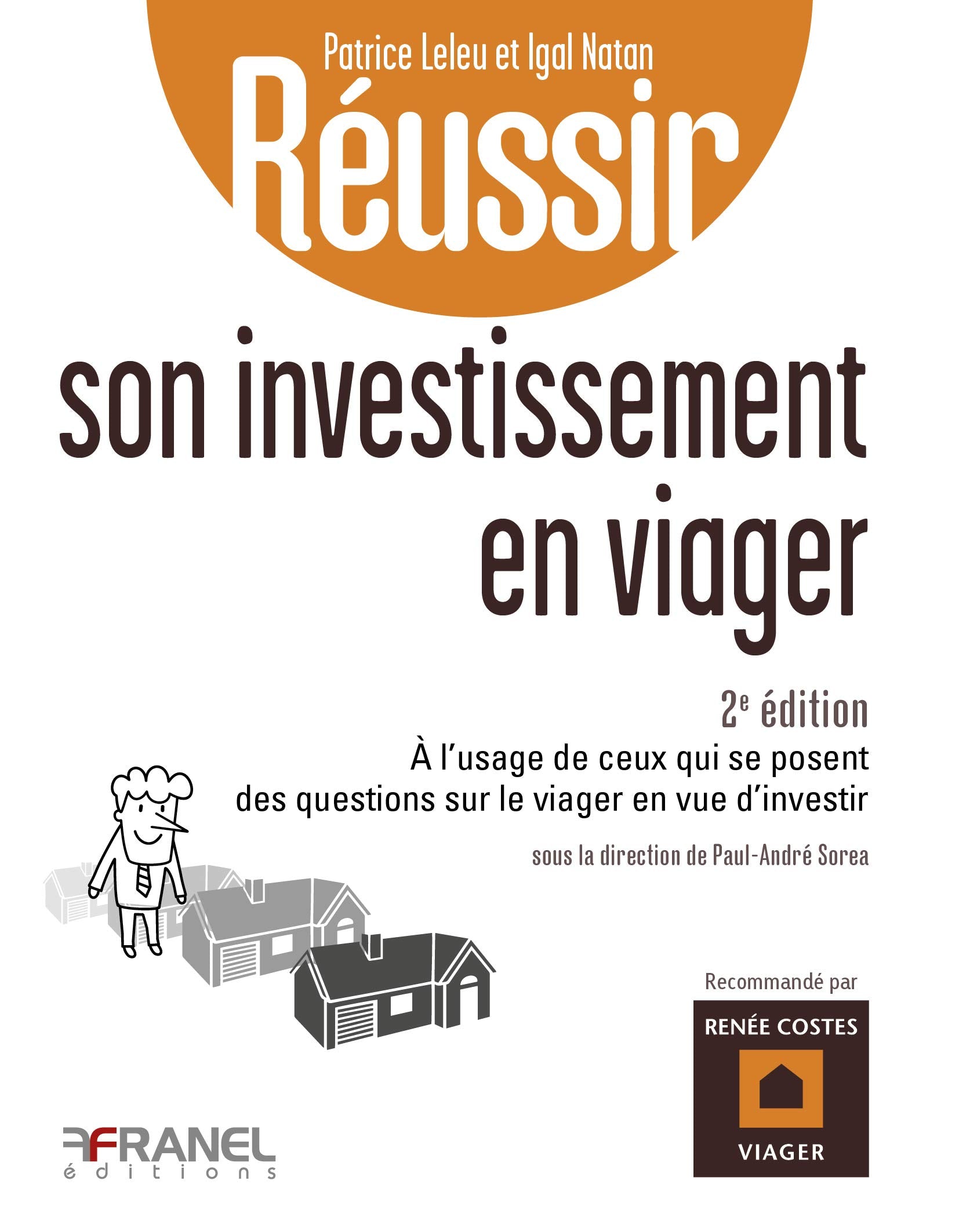 Réussir son investissement en viager: 2e édition à l'usage de ceux qui se posent des questions sur le viager Business & Technology