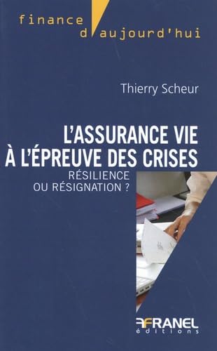 L'assurance vie à l'épreuve des crises :: Résilience ou résignation ? book