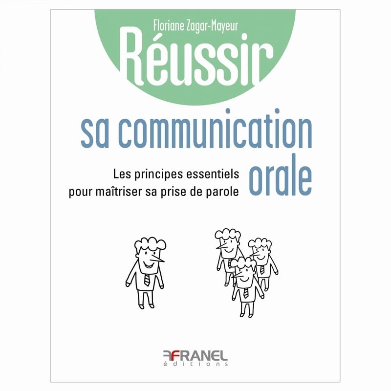 Réussir sa communication orale: Les principes essentiels pour maîtriser sa prise de parole book