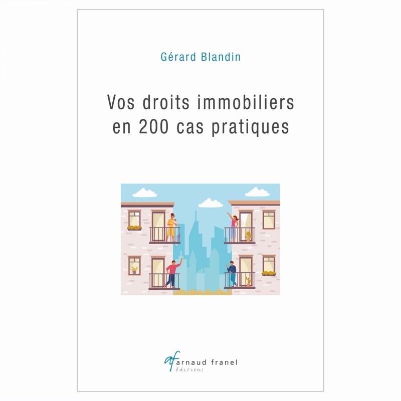 Vos droits immobiliers en 200 cas pratiques book