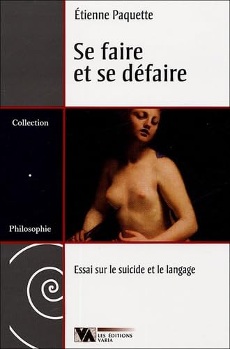 Se faire et se défaire: Essai sur le suicide et le langage book