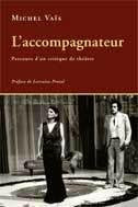 L ACCOMPAGNATEUR PARCOURS D UN CRITIQUE DE THEATRE book