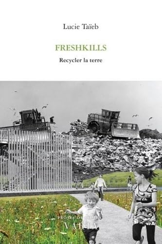 Freshkills : Recycler la terre Books