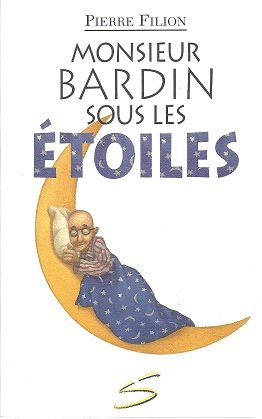 Monsieur bardin sous les etoiles book