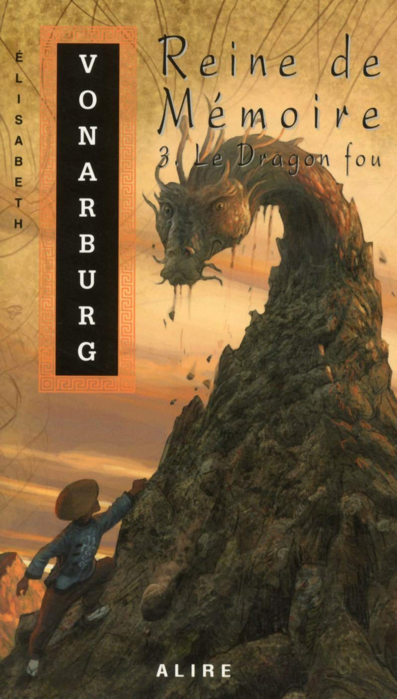 Reine de mémoire - tome 3 Le dragon fou (3) book