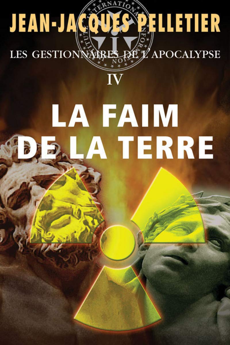 La faim de la terre tome 4 - Les gestionnaires de l'apocalypse (04) book