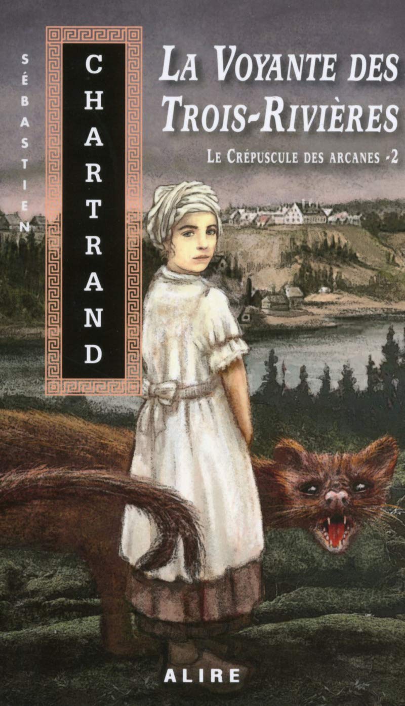 Le crépuscule des Arcanes - tome 2 La voyante des Trois-Rivières (2) book