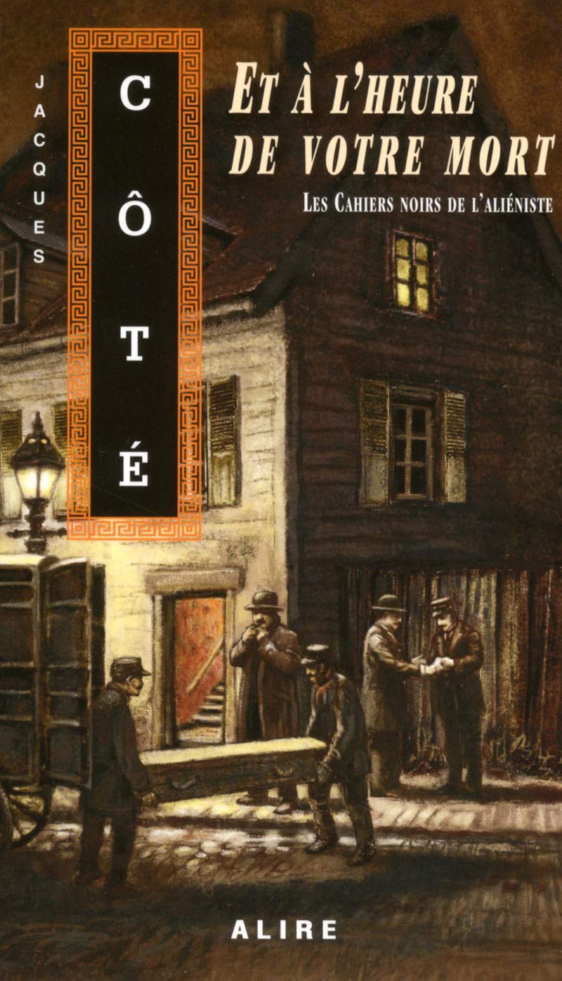 Les cahiers noirs de l'aliéniste - tome 3 Et à l'heure de votre mort (3) book