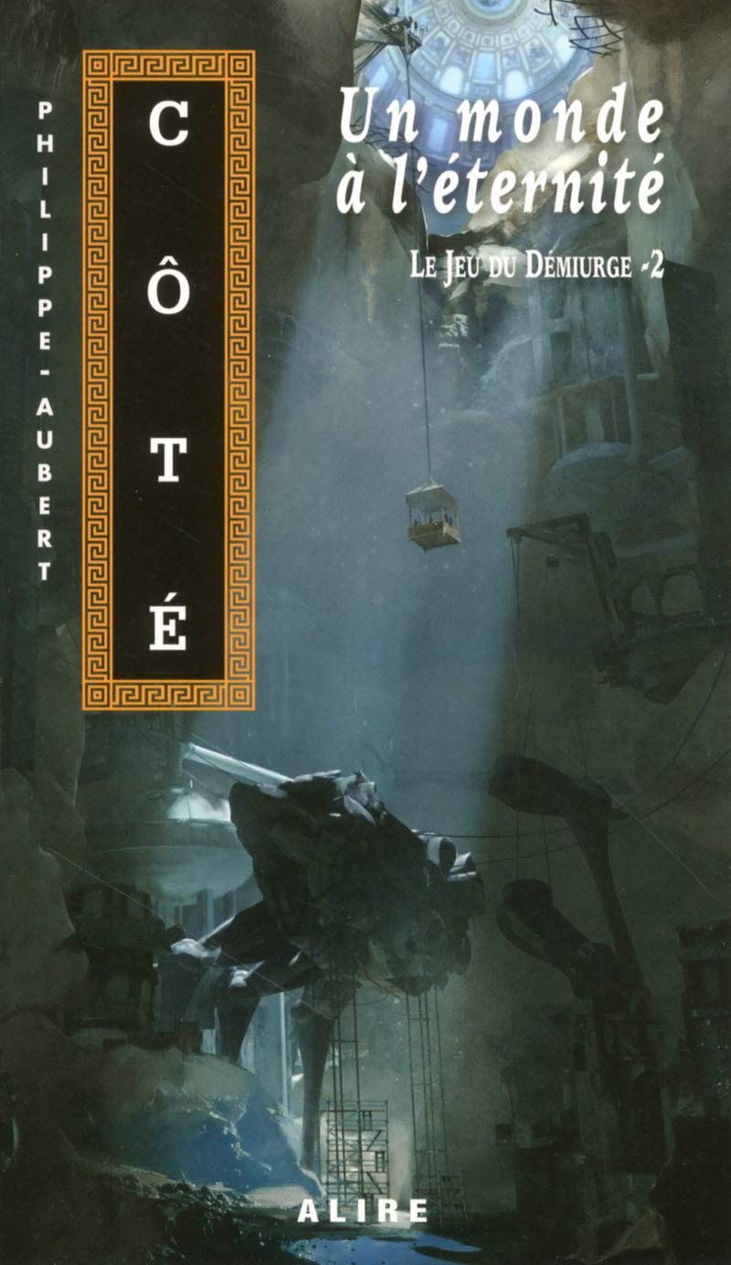 Le jeu du Démiurge - tome 2 Un monde à l'éternité (02) Contemporary literature