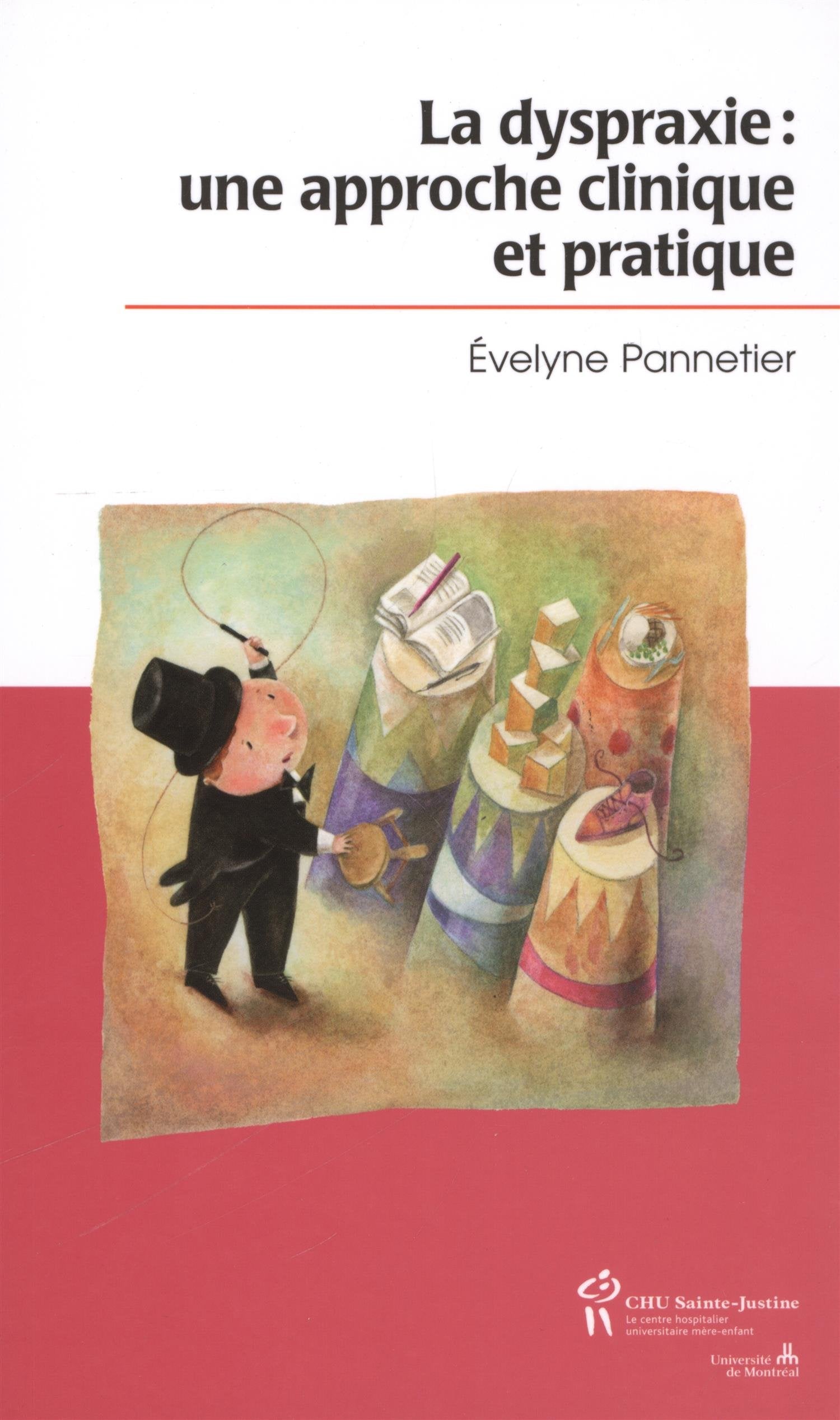 La dyspraxie : Une approche clinique et pratique Books