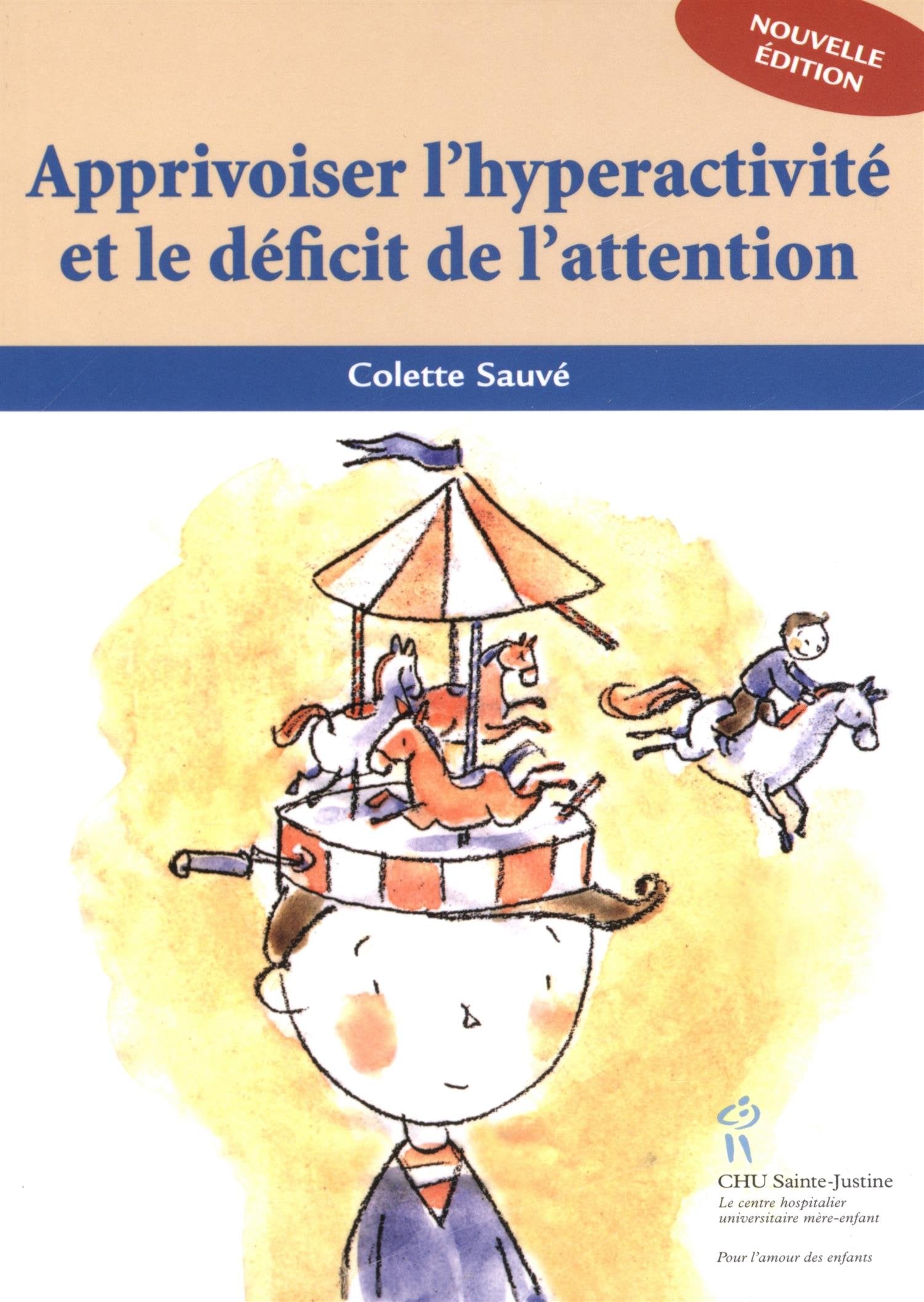 Apprivoiser l'hyperactivité et le déficit de l'attention Books