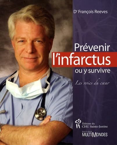 Prévenir l'infarctus ou y survivre : Les voies du coeur Books